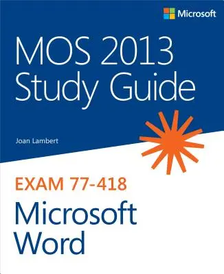 Podręcznik do nauki MOS 2013 dla Microsoft Word - MOS 2013 Study Guide for Microsoft Word