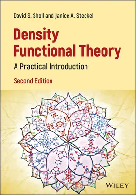 Teoria funkcjonalna gęstości - praktyczne wprowadzenie, wydanie 2 - Density Functional Theory - A Practical  Introduction, 2nd Edition