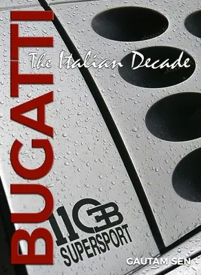 Bugatti: Włoska dekada - Bugatti: The Italian Decade