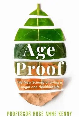 Age Proof: Nowa nauka o dłuższym i zdrowszym życiu - Age Proof: The New Science of Living a Longer and Healthier Life