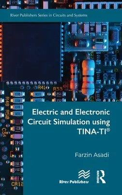 Symulacja obwodów elektrycznych i elektronicznych przy użyciu TINA-TI(R) - Electric and Electronic Circuit Simulation using TINA-TI(R)