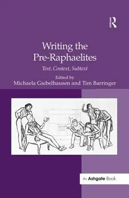 Pisanie prerafaelitów: Tekst, Kontekst, Podtekst - Writing the Pre-Raphaelites: Text, Context, Subtext