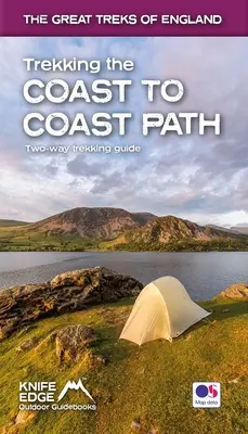 Trekking the Coast to Coast Path: Dwustronny przewodnik trekkingowy z mapami OS 1:25k - Trekking the Coast to Coast Path: Two-Way Trekking Guide with OS 1:25k Maps