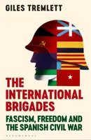 Brygady międzynarodowe - faszyzm, wolność i hiszpańska wojna domowa - International Brigades - Fascism, Freedom and the Spanish Civil War