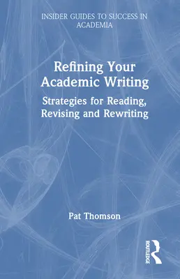 Doskonalenie pisania tekstów akademickich: Strategie czytania, poprawiania i przepisywania - Refining Your Academic Writing: Strategies for Reading, Revising and Rewriting