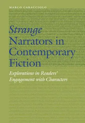 Dziwni narratorzy we współczesnej fikcji: Eksploracje zaangażowania czytelników w postacie - Strange Narrators in Contemporary Fiction: Explorations in Readers' Engagement with Characters