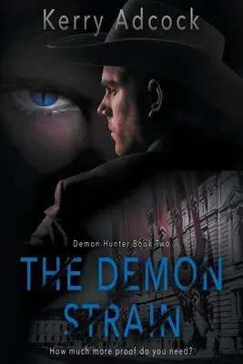 The Demon Strain: Chrześcijański thriller - Demony istnieją - The Demon Strain: A Christian Thriller - Demons Do Exist