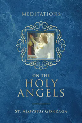 Medytacje o Świętych Aniołach - Meditations on the Holy Angels