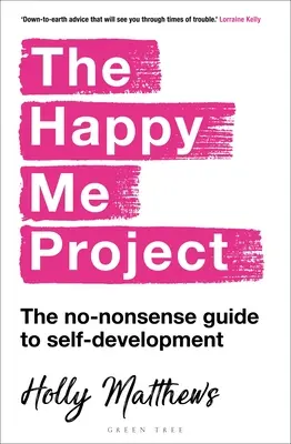 Projekt Happy Me: Bezsensowny przewodnik po samorozwoju - The Happy Me Project: The No-Nonsense Guide to Self-Development
