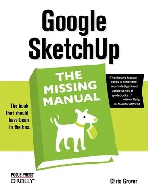 Google Sketchup: The Missing Manual: Brakujący podręcznik - Google Sketchup: The Missing Manual: The Missing Manual