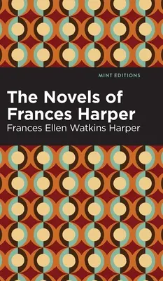 Powieści Frances Harper - The Novels of Frances Harper