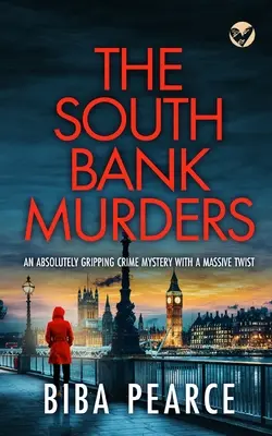 THE SOUTH BANK MURDERS absolutnie trzymająca w napięciu zagadka kryminalna z ogromnym zwrotem akcji - THE SOUTH BANK MURDERS an absolutely gripping crime mystery with a massive twist