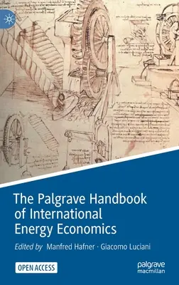 The Palgrave Handbook of International Energy Economics (Podręcznik międzynarodowej ekonomii energii) - The Palgrave Handbook of International Energy Economics