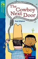 Oxford Reading Tree TreeTops Fiction: Poziom 9 More Pack A: The Cowboy Next Door - Oxford Reading Tree TreeTops Fiction: Level 9 More Pack A: The Cowboy Next Door