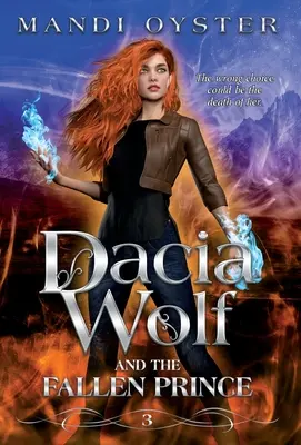 Dacia Wolf & the Fallen Prince: Mroczna i magiczna powieść fantasy dla dorosłych - Dacia Wolf & the Fallen Prince: A dark and magical coming of age fantasy novel