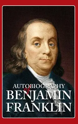 Autobiografia Benjamina Franklina - Autobiography of Benjamin Franklin