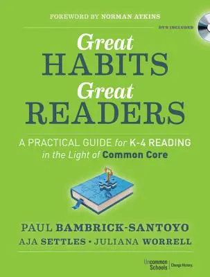 Świetne nawyki, świetni czytelnicy: Praktyczny przewodnik po czytaniu w klasach K - 4 w świetle Common Core - Great Habits, Great Readers: A Practical Guide for K - 4 Reading in the Light of Common Core