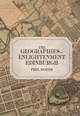 Geografie oświecenia w Edynburgu - The Geographies of Enlightenment Edinburgh