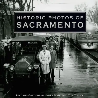 Historyczne zdjęcia Sacramento - Historic Photos of Sacramento