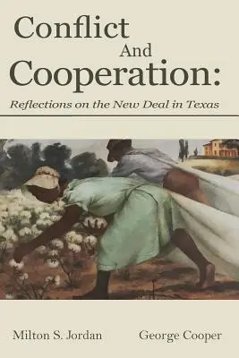 Konflikt i współpraca: Refleksje na temat Nowego Ładu w Teksasie - Conflict and Cooperation: Reflections on the New Deal in Texas