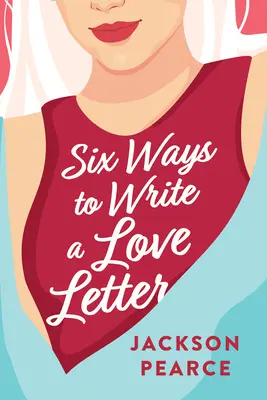 Sześć sposobów na napisanie listu miłosnego - Six Ways to Write a Love Letter