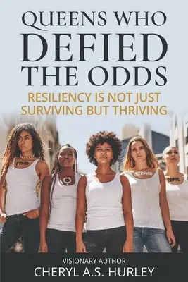 Queens Who Defied the Odds: Odporność to nie tylko przetrwanie, ale i rozwój - Queens Who Defied the Odds: Resiliency is Not Just Surviving but Thriving