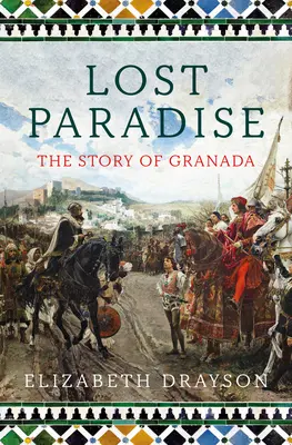 Utracony raj: Historia Granady - Lost Paradise: The Story of Granada