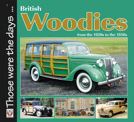 Brytyjskie Woodies: Od lat dwudziestych do pięćdziesiątych XX wieku - British Woodies: From the 1920s to the 1950s