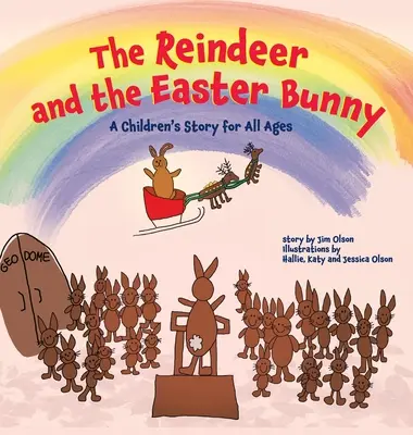 Renifer i zajączek wielkanocny: Opowieść dla dzieci w każdym wieku - The Reindeer and the Easter Bunny: A Children's Story for All Ages