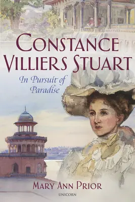 Constance Villiers Stuart i pogoń za rajem - Constance Villiers Stuart and the Pursuit of Paradise