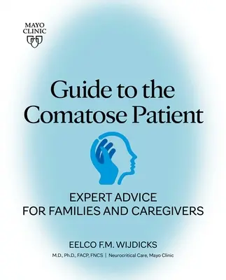 Przewodnik po pacjencie w śpiączce: Porady ekspertów dla rodzin i opiekunów - Guide to the Comatose Patient: Expert Advice for Families and Caregivers