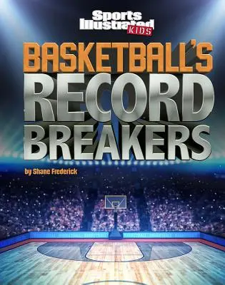 Rekordziści koszykówki - Basketball's Record Breakers