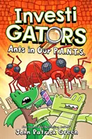 InvestiGators: Mrówki w naszym P.A.N.T.S. - InvestiGators: Ants in Our P.A.N.T.S.