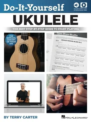 Ukulele zrób to sam: The Best Step-By-Step Guide to Start Playing Soprano, Concert, or Tenor Ukulele by Terry Carter with Online Audio and Nearly 7 - Do-It-Yourself Ukulele: The Best Step-By-Step Guide to Start Playing Soprano, Concert, or Tenor Ukulele by Terry Carter with Online Audio and Nearly 7