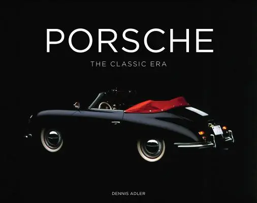 Porsche: Era klasyczna - Porsche: The Classic Era