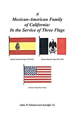 Meksykańsko-amerykańska rodzina z Kalifornii: W służbie trzech flag - A Mexican-American Family of California: In the Service of Three Flags