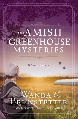 Tajemnice szklarni amiszów: 3 powieści amiszów - The Amish Greenhouse Mysteries: 3 Amish Novels