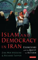 Islam i demokracja w Iranie - Eshkevari i dążenie do reform - Islam and Democracy in Iran - Eshkevari and the Quest for Reform