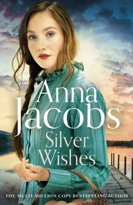 Silver Wishes: Książka 1 w zupełnie nowej serii Jubilee Lake autorstwa ukochanej autorki Anny Jacobs - Silver Wishes: Book 1 in the Brand New Jubilee Lake Series by Beloved Author Anna Jacobs