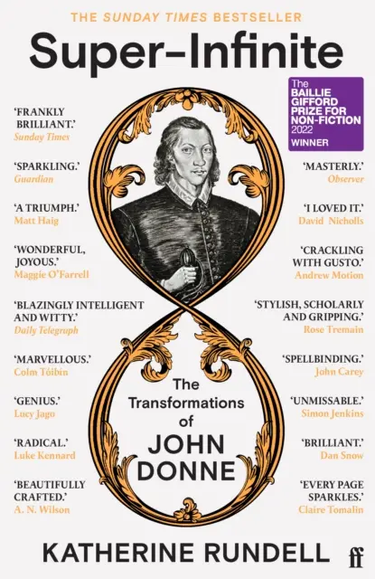 Super-Infinite - The Transformations of John Donne - Zwycięzca Baillie Gifford Prize for Non-Fiction 2022 - Super-Infinite - The Transformations of John Donne - Winner of the Baillie Gifford Prize for Non-Fiction 2022