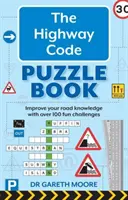 Highway Code Puzzle Book - Popraw swoją wiedzę o drogach dzięki ponad 100 zabawnym wyzwaniom - Highway Code Puzzle Book - Improve your road knowledge with over 100 fun challenges