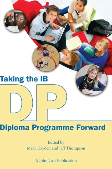 Jak rozwijać program IB Diploma - Taking the IB Diploma Programme Forward