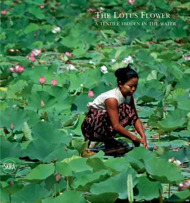 Kwiat lotosu: Tkanina ukryta w wodzie - The Lotus Flower: A Textile Hidden in the Water