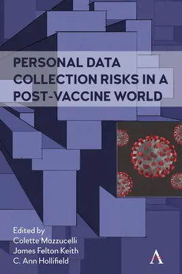 Ryzyko związane z gromadzeniem danych osobowych w świecie po szczepieniach - Personal Data Collection Risks in a Post-Vaccine World