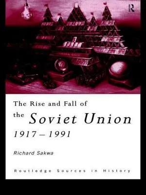 Powstanie i upadek Związku Radzieckiego - The Rise and Fall of the Soviet Union