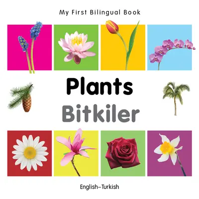 Moja pierwsza dwujęzyczna książka - rośliny (angielsko-turecki) - My First Bilingual Book-Plants (English-Turkish)