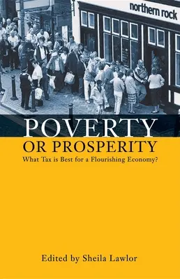 Ubóstwo czy dobrobyt? Jaki podatek jest najlepszy dla kwitnącej gospodarki? - Poverty or Prosperity?: What Tax Is Best for a Flourishing Economy