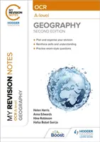 Moje notatki powtórkowe: OCR A-Level Geography: Wydanie drugie - My Revision Notes: OCR A-Level Geography: Second Edition