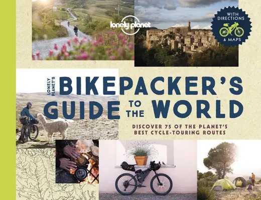 Lonely Planet Przewodnik dla rowerzystów po świecie 1 - Lonely Planet the Bikepackers' Guide to the World 1