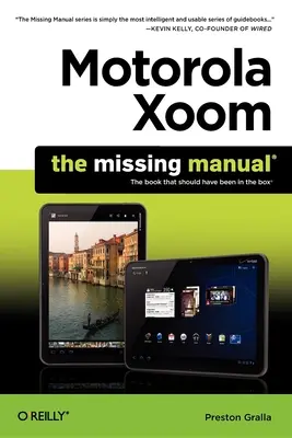 Motorola Xoom: Brakujący podręcznik - Motorola Xoom: The Missing Manual